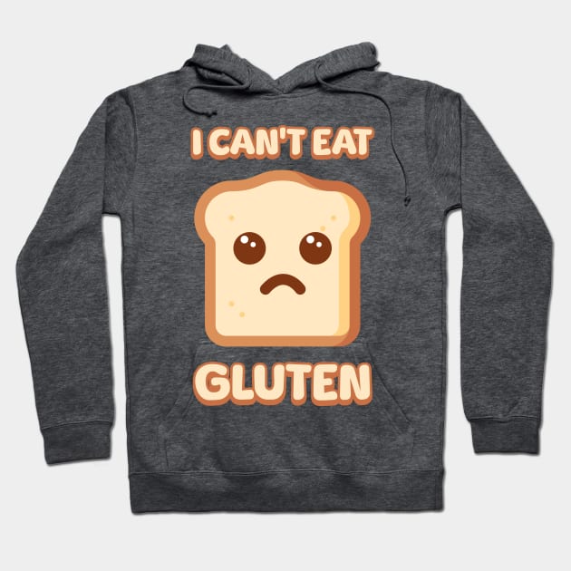 I Cant Eat Gluten Cute Bread Cartoon Hoodie by Cute And Punny